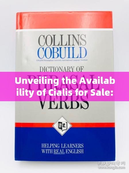 Unveiling the Availability of Cialis for Sale: Your Comprehensive Guide