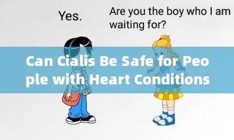 Can Cialis Be Safe for People with Heart Conditions?Title: Unlocking the Power of Cialis for BPH Treatment: A Comprehensive Guide