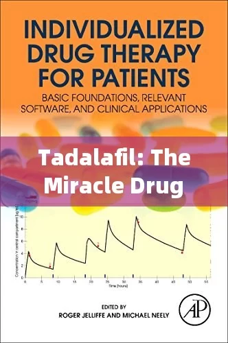 Tadalafil: The Miracle Drug for Erectile Dysfunction?