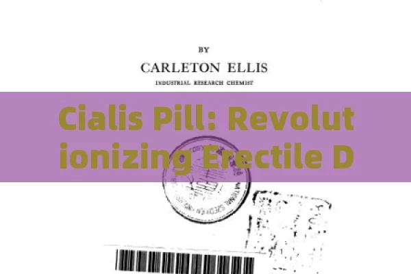 Cialis Pill: Revolutionizing Erectile Dysfunction Treatment,Title: Cialis Pill Miracle