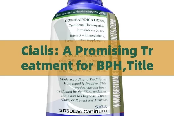 Cialis: A Promising Treatment for BPH,Title: Cialis BPH Remedy