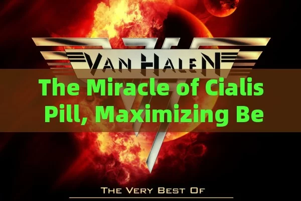 The Miracle of Cialis Pill, Maximizing Benefits: Understanding Cialis Pill