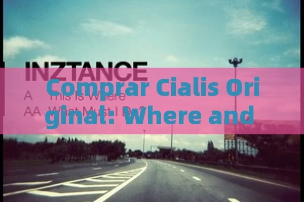 Comprar Cialis Original: Where and How?