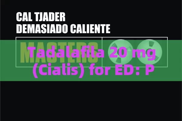 Tadalafil 20 mg (Cialis) for ED: precautions