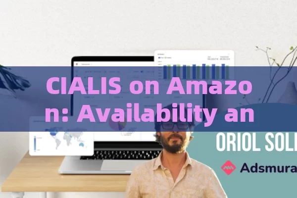 CIALIS on Amazon: Availability and Considerations