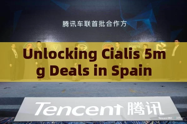 Unlocking Cialis 5mg Deals in Spain