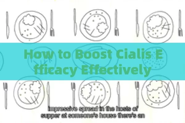 How to Boost Cialis Efficacy Effectively