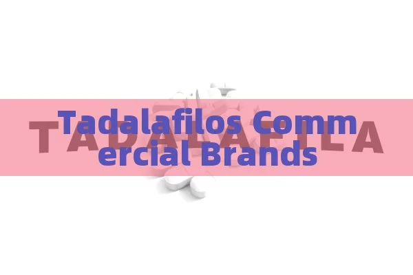 Tadalafilos Commercial Brands