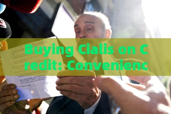 Buying Cialis on Credit: Convenience in Spain