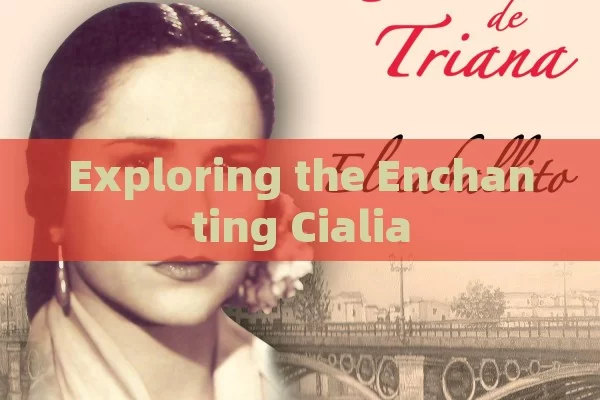 Exploring the Enchanting Cialia