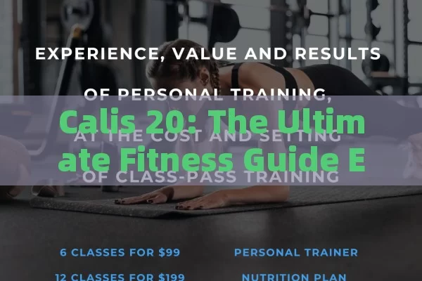 Calis 20: The Ultimate Fitness Guide Experience